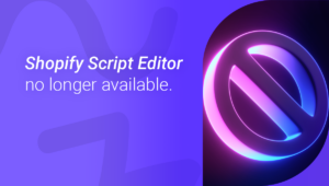 script editor shopify no longer available